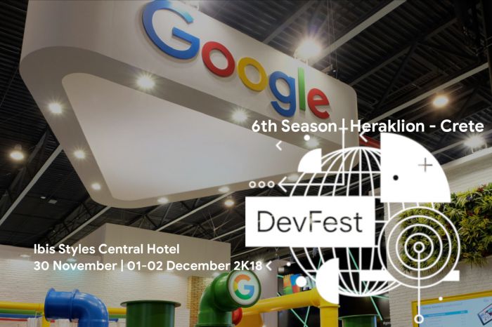 T&omicron; Google Developers Festival Greece 2018